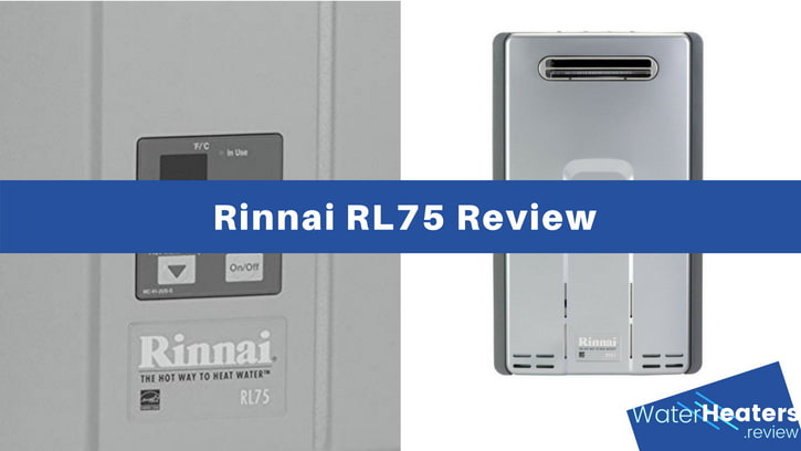 Rinnai RL75 Review